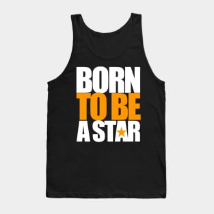 Born To Be A Star Tank Top